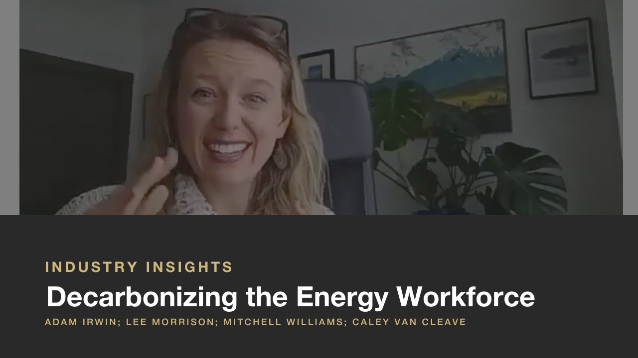 Industry Insights | Decarbonizing the Energy Workforce: We Need Everyone
