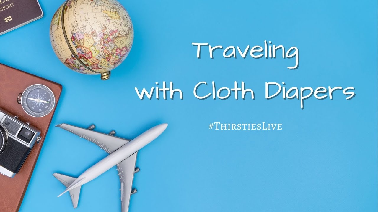 Traveling With Cloth Diapers