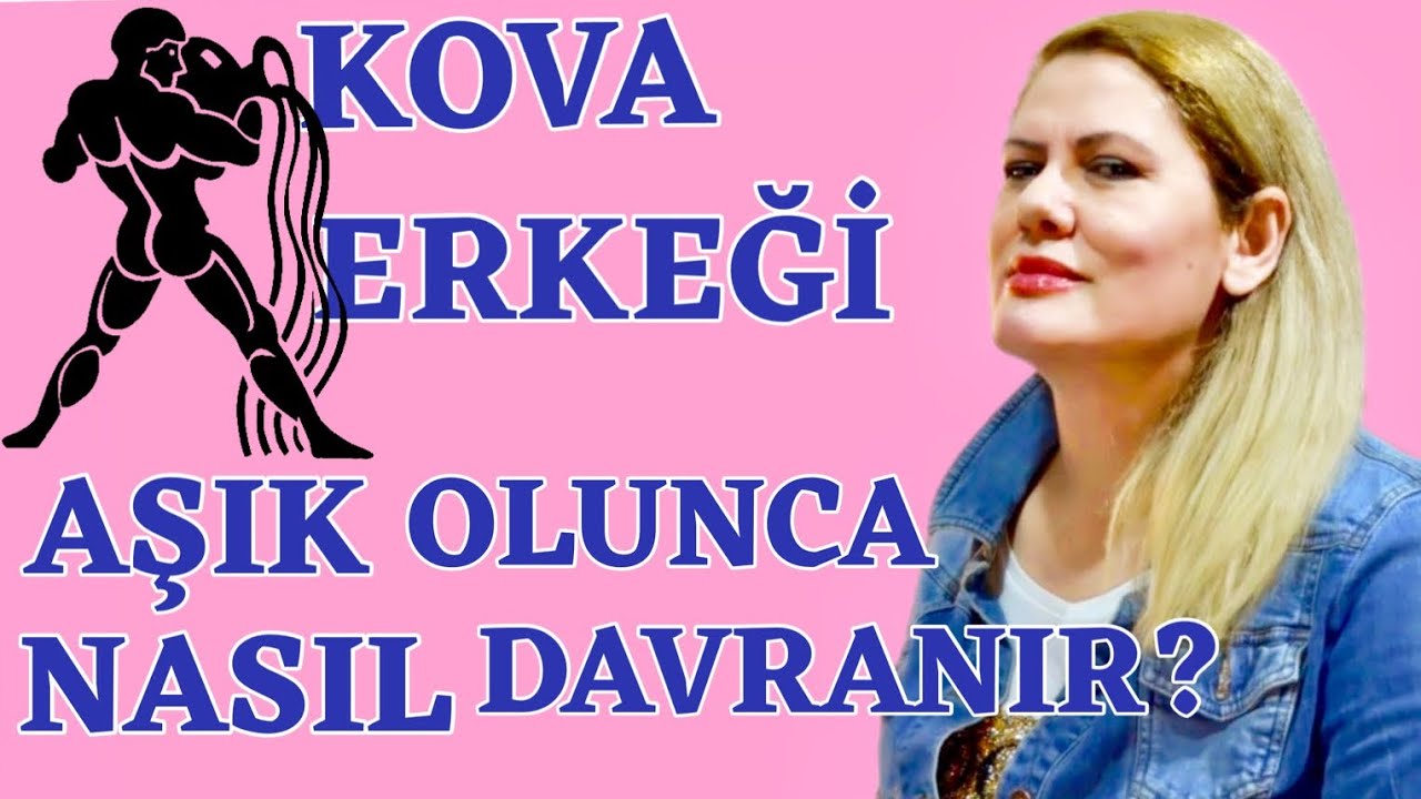 AŞIK BİR KOVA ERKEĞİNİN DAVRANIŞLARI NASILDIR?