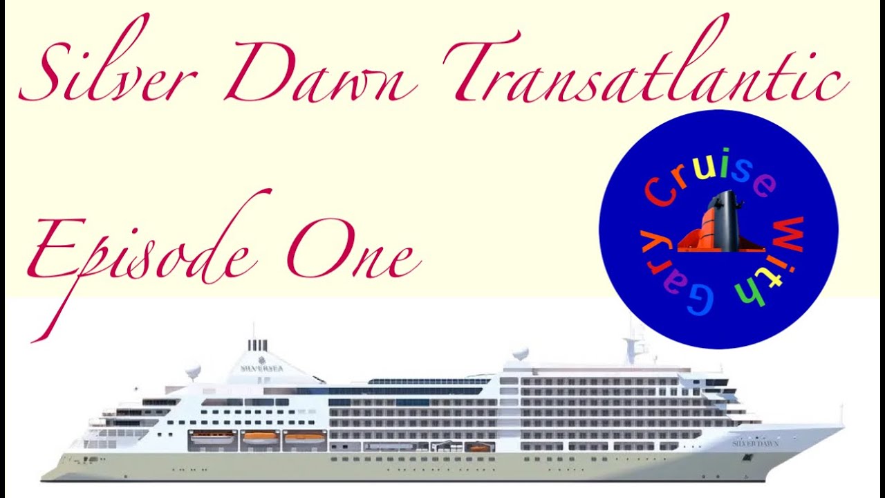 4K Episode One. Silversea Silver Dawn Barbados - Lisbon Transatlantic. My first Ultra Luxury Cruise.