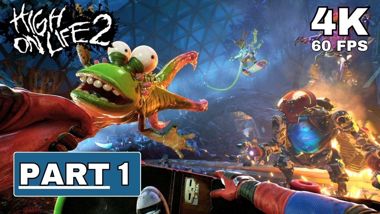 HIGH ON LIFE 2 Gameplay Walkthrough Part 1 [4K 60FPS PC ULTRA] - No Commentary
