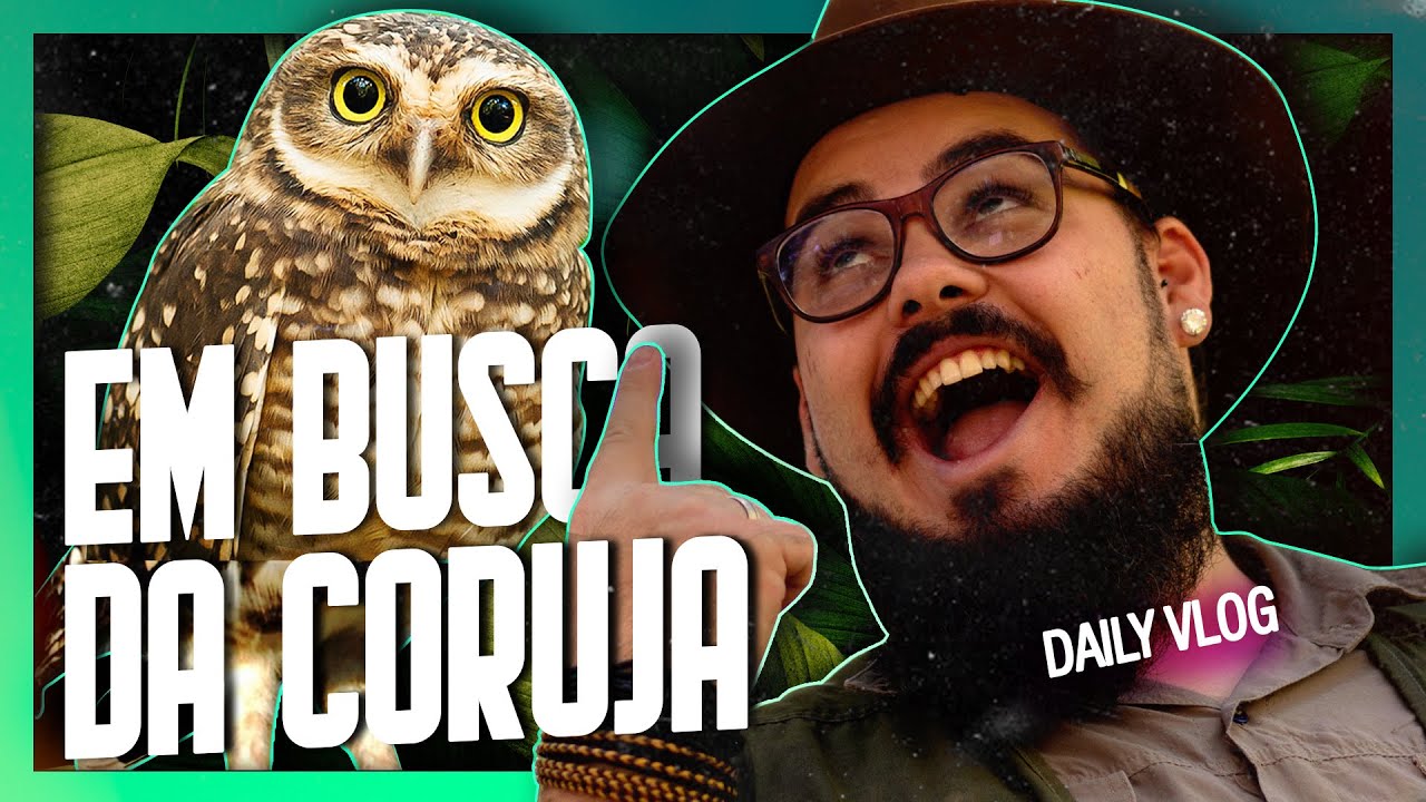 Em busca da CORUJA BURAQUEIRA - Como ela chegou de avião - Biólogo Tai