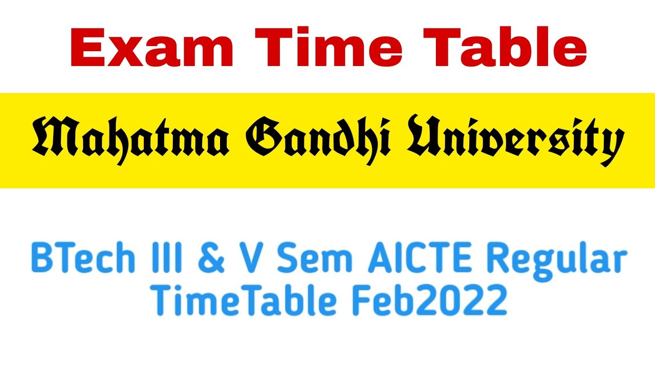Exam Time Table | B.Tech III & V Semester | Mahatma Gandhi University