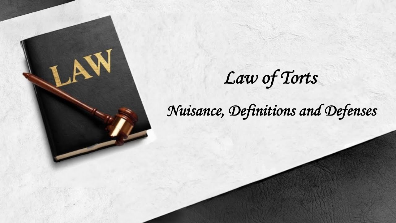 Nuisance || Definitions and defenses || Law of torts