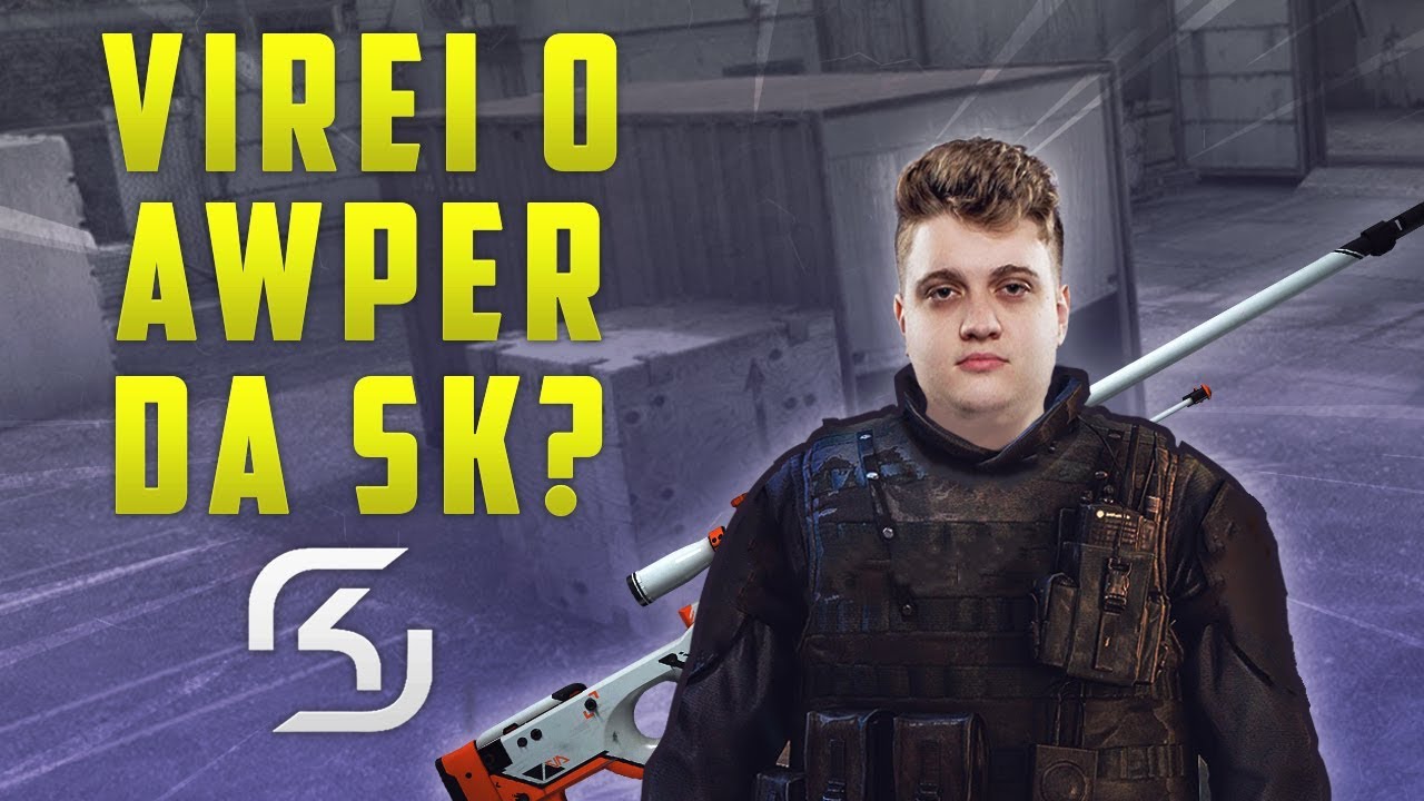 VIREI O AWPER DA SK?!