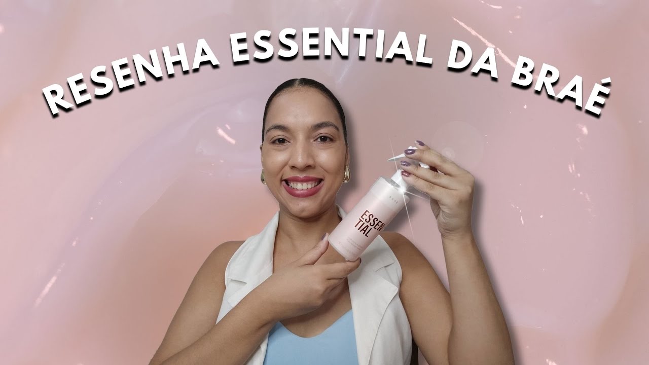 RESENHA DO ESSENTIAL DA BRAÉ