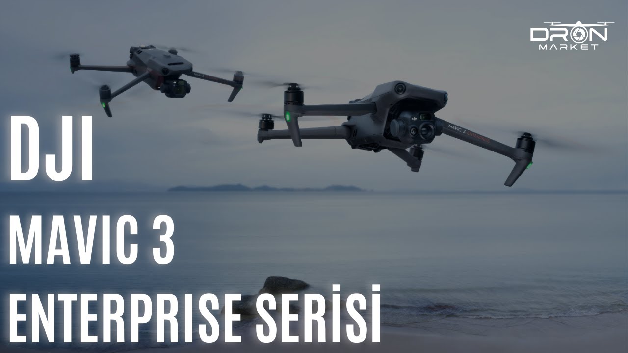 DJI Mavic 3 Enterprise Serisi Detaylı İnceleme & Karşılaştırma | Dronmarket