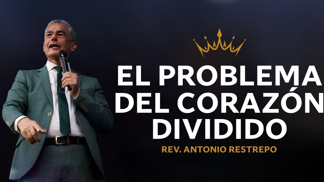 🔴 El problema del corazón dividido | Pastor ANTONIO RESTREPO IPUC 🎥