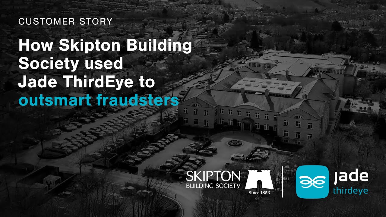 How Skipton Building Society used Jade ThirdEye to outsmart fraudsters