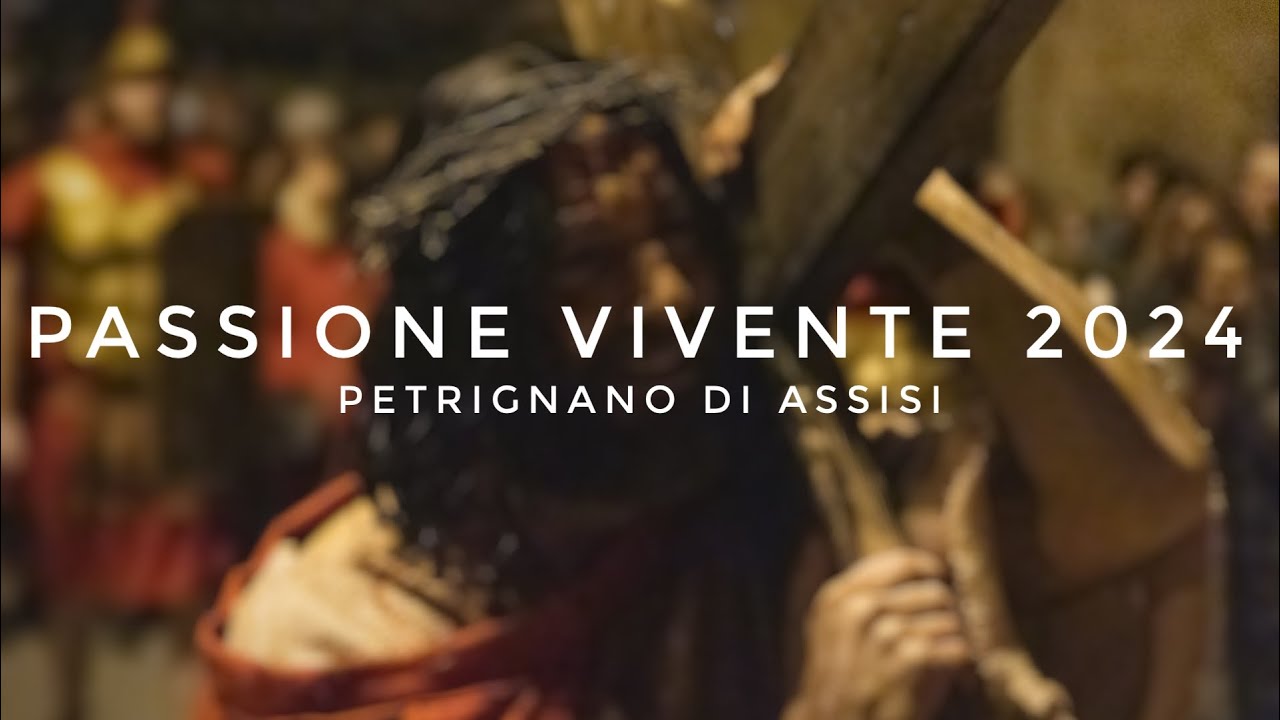 Passione Vivente 2024 - Petrignano di Assisi
