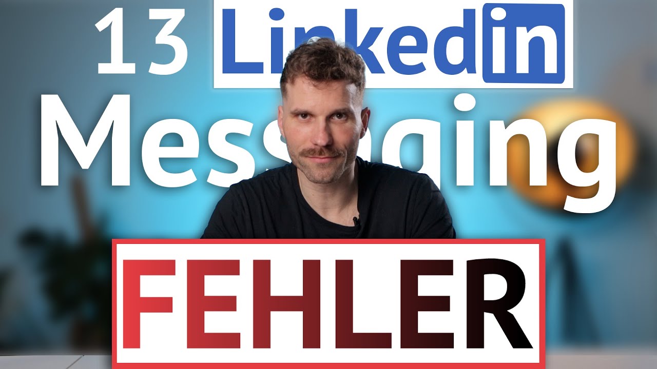 13 LinkedIn Message Fehler (und wie du sie vermeidest)