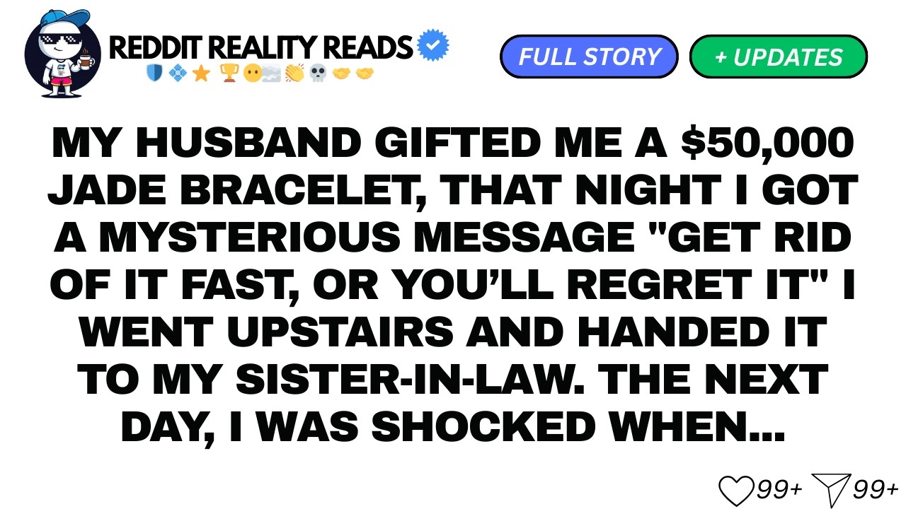 MY HUSBAND GIFTED ME A $50,000 JADE BRACELET THAT NIGHT I GOT A MYSTERIOUS...