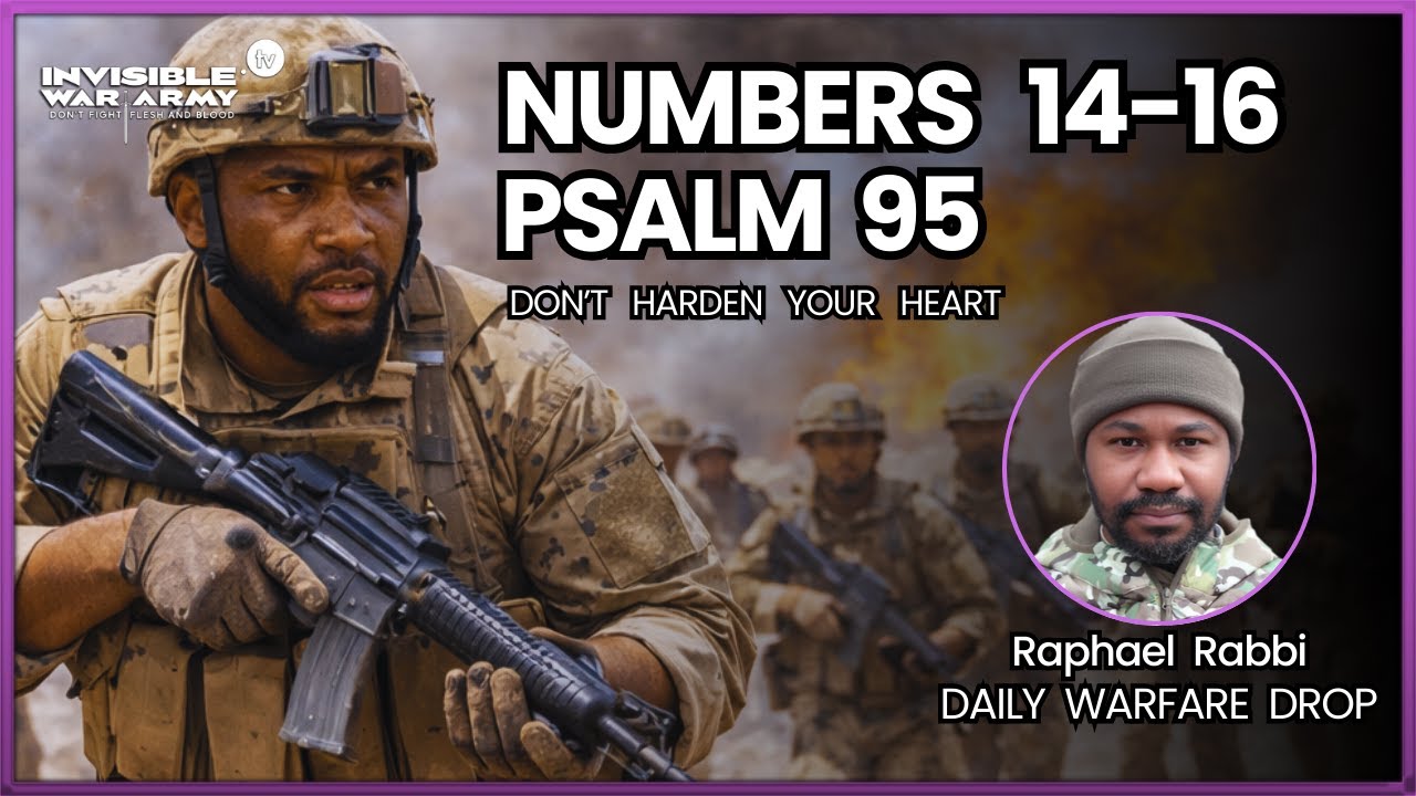 When Unbelief Hardens the Heart | Numbers 14–16 | Psalm 95 | Daily Warfare Drop