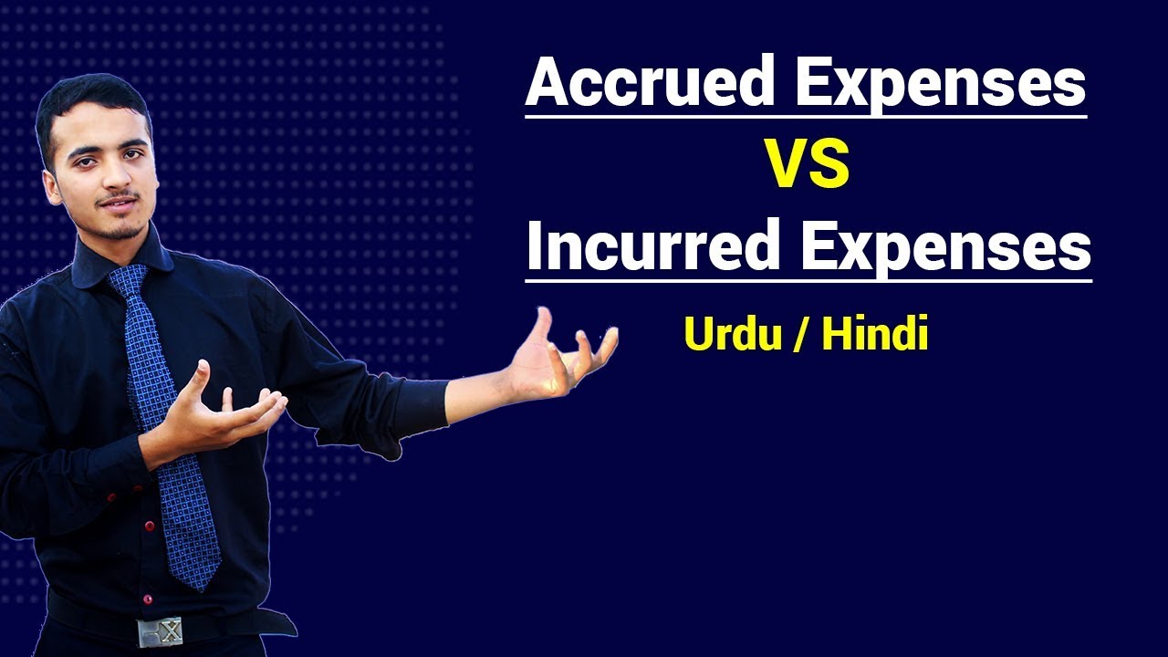 Accrued Expenses & Incurred Expenses ? Urdu / Hindi