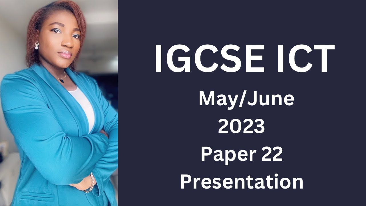 IGCSE ICT май/июнь (0417) 2023 22 — Презентация (Ms PowerPoint)