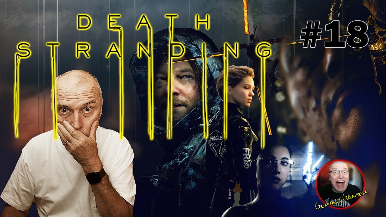 GerontGamer hraje: Death Stranding (#18).