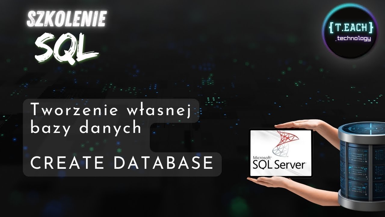Szkolenie SQL - Tworzenie bazy danych. CREATE DATABASE, CREATE TABLE, INSERT INTO ...