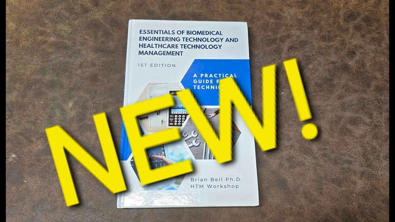 New HTM Book! Essentials of Biomedical Engineering Technology and Healthcare Technology Management