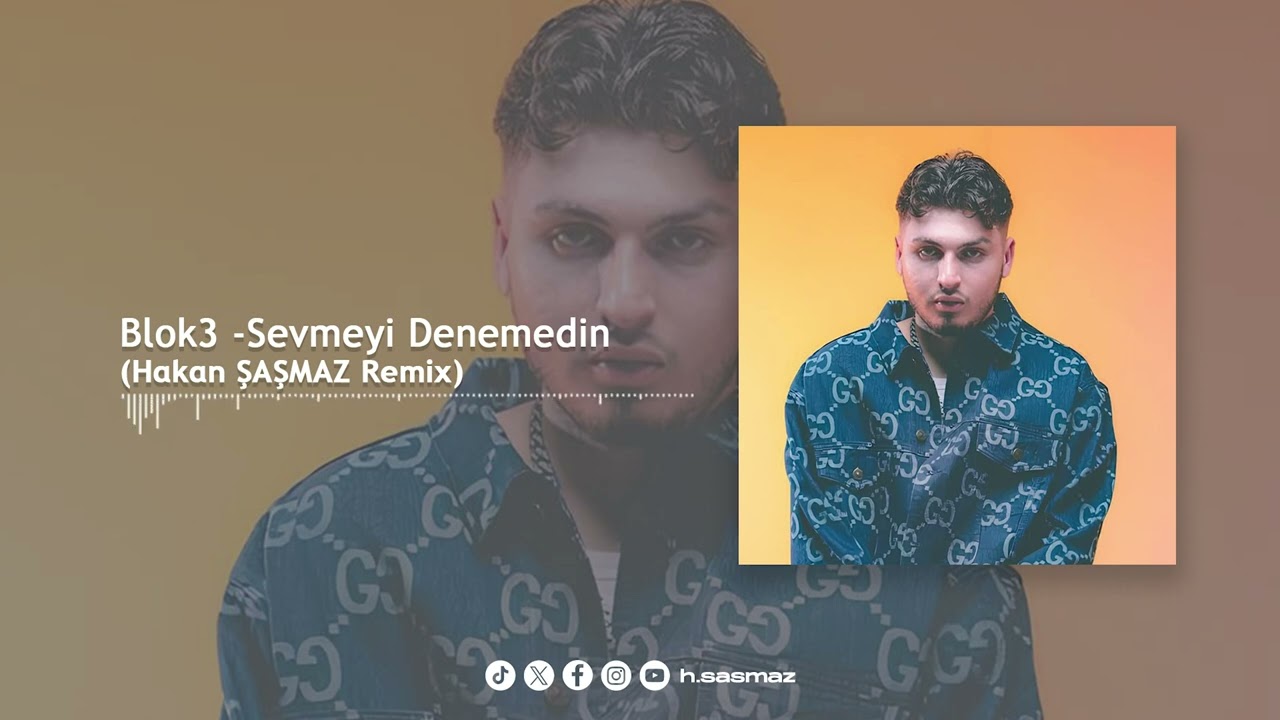 Blok3 - Sevmeyi Denemedin (Hakan Şaşmaz Remix)