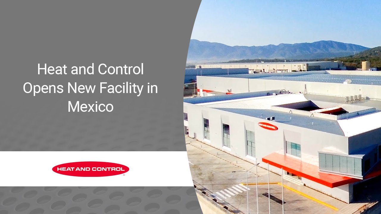 Heat and Control Opens New Facility in Mexico