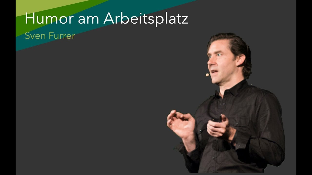 Humor am Arbeitsplatz - Sven Furrer