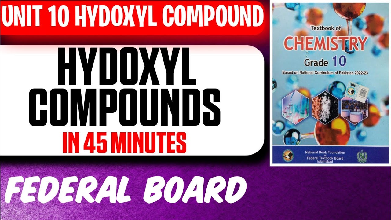 Unit 10 Hydroxy Compounds in 45 Minutes | Class 10 Chemistry | Federal Board