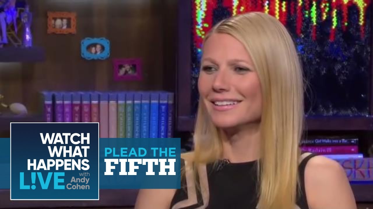 Gwyneth Paltrow's Plead the Fifth | WWHL