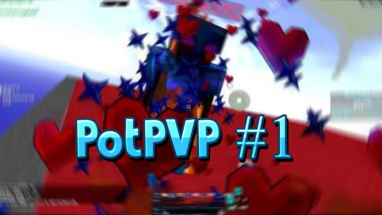 PotPVP Combotage #1