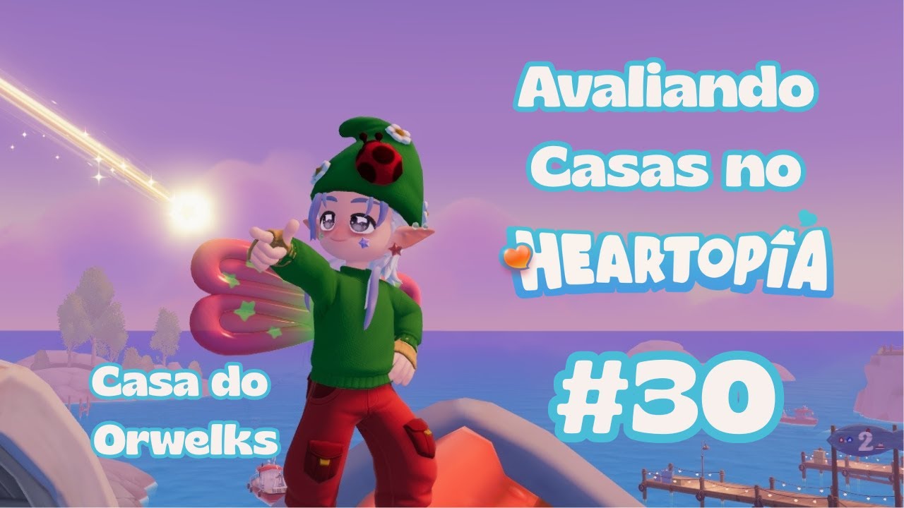 AVALIANDO CASAS NO HEARTOPIA #30