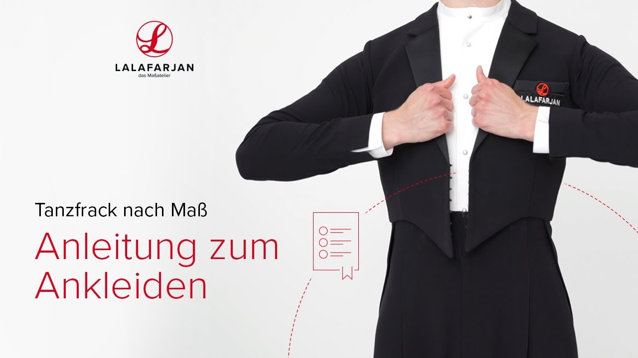 Anleitung zum Ankleiden - Lalafarjan Tanzfrack nach Ma&szlig;