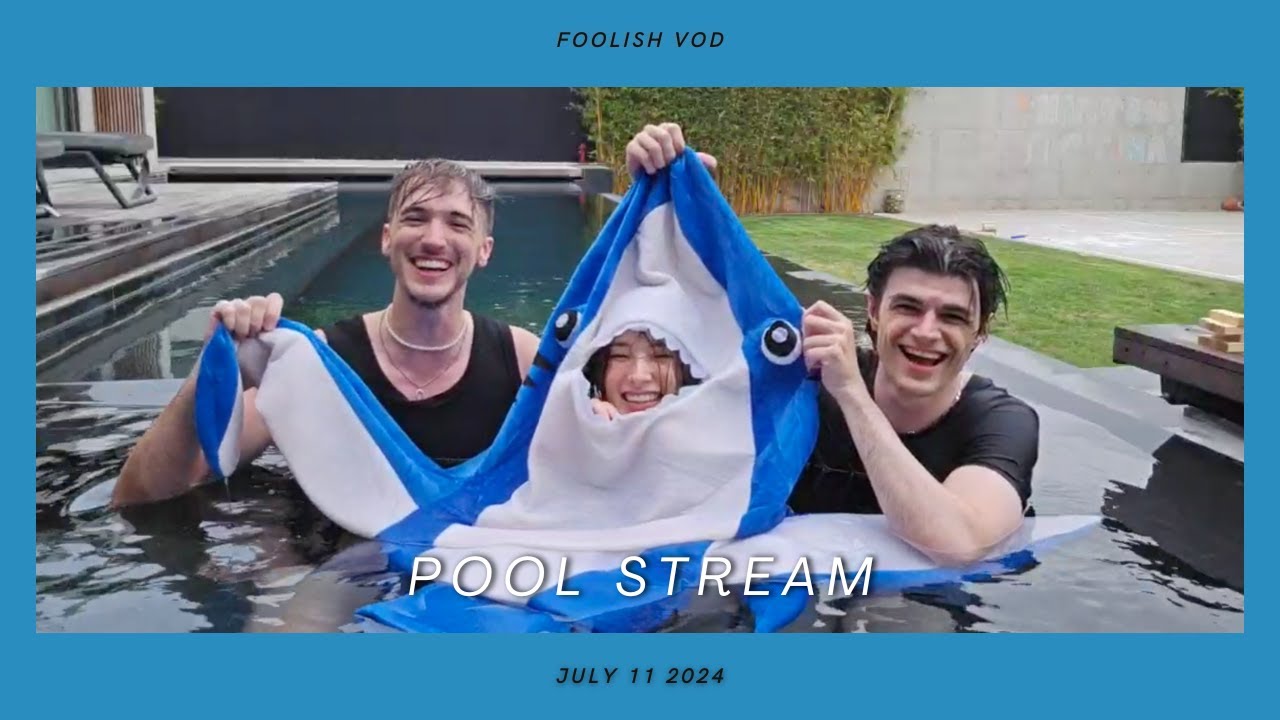 [07/11/24] IM A SHARK IN A POOL WITH FRIENDS - Foolish VOD
