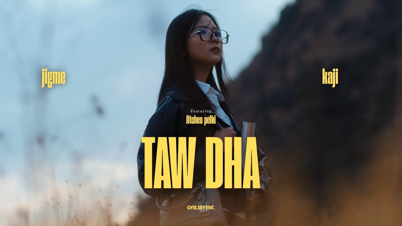 TAW DHA - Jigme & Kaji (Official Music Video)