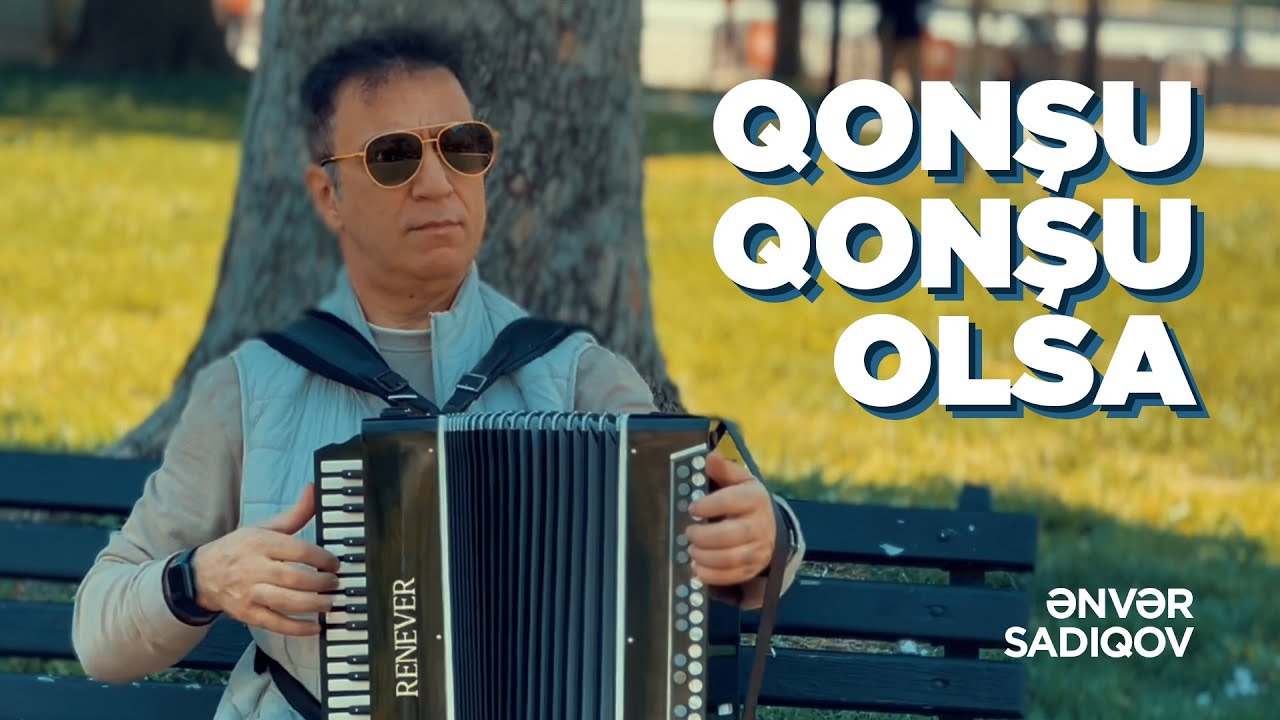 Ənvər Sadıqov — Qonşu Qonşu Olsa (Rəsmi Musiqi Videosu). “Ətrin qalıb güllərdə”