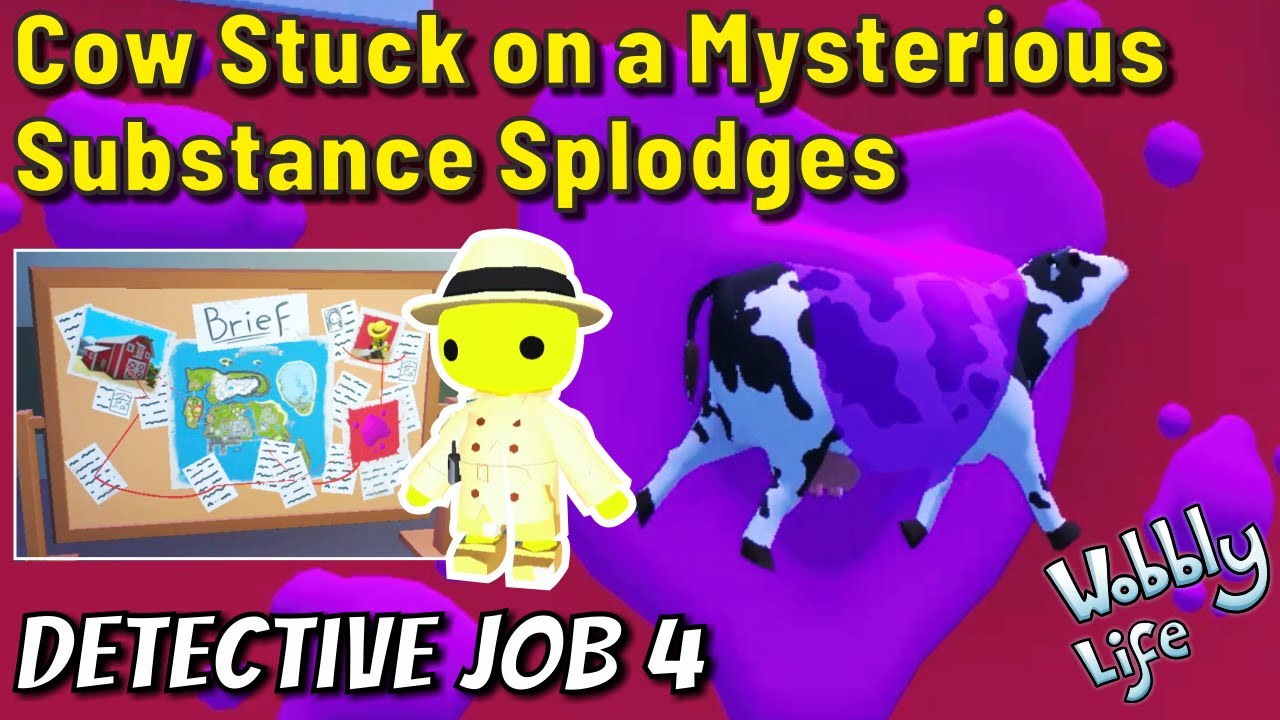 WOBBLY LIFE - Detective Job 4 : STRANGE SPLODGES - Unlock Undercover Police Car & Detective Outfit