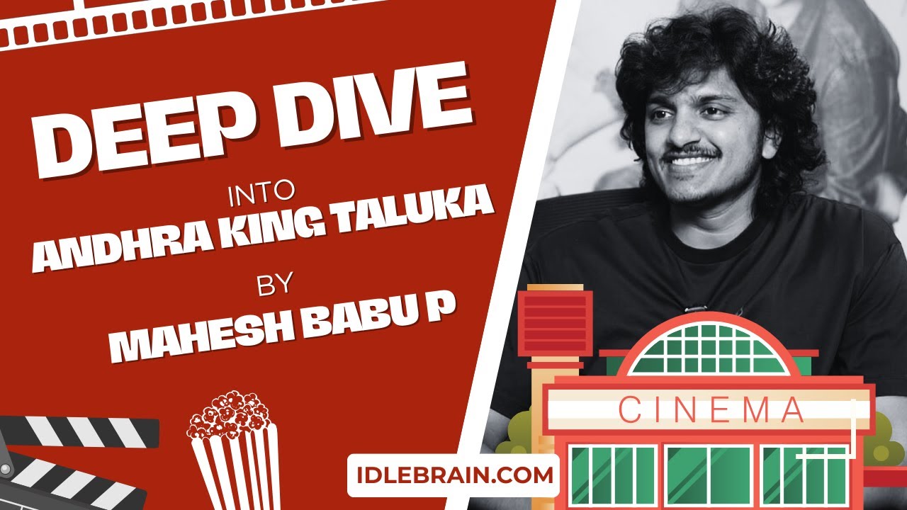 Deep Dive into Andhra King Taluka | Director Mahesh Babu P interview | idlebrain.com Jeevi