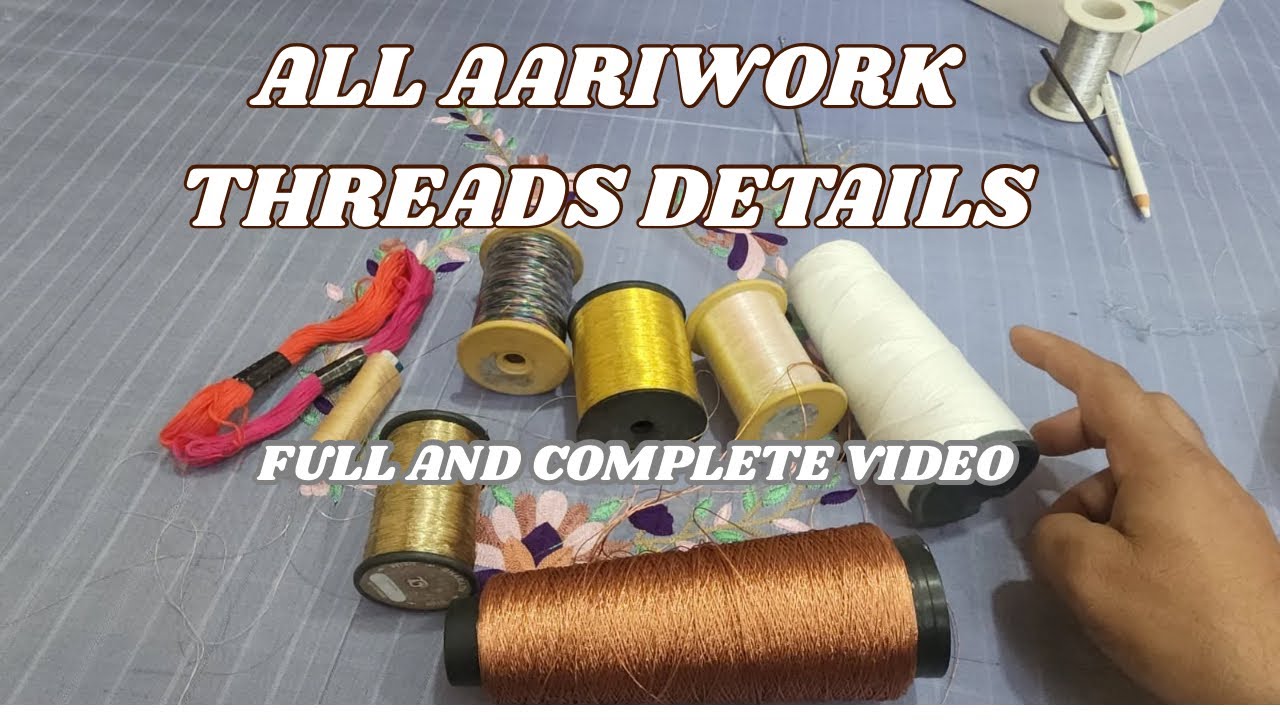 Aari Work Me Use Hone Wale Sabhi Thread | Complete Guide for Beginners”
