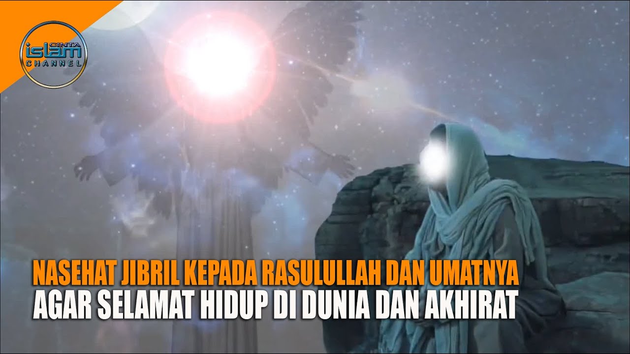 Nasehat Malaikat Jibril Untuk Nabi Muhammad Agar Umatnya Selamat Dunia dan Akhirat