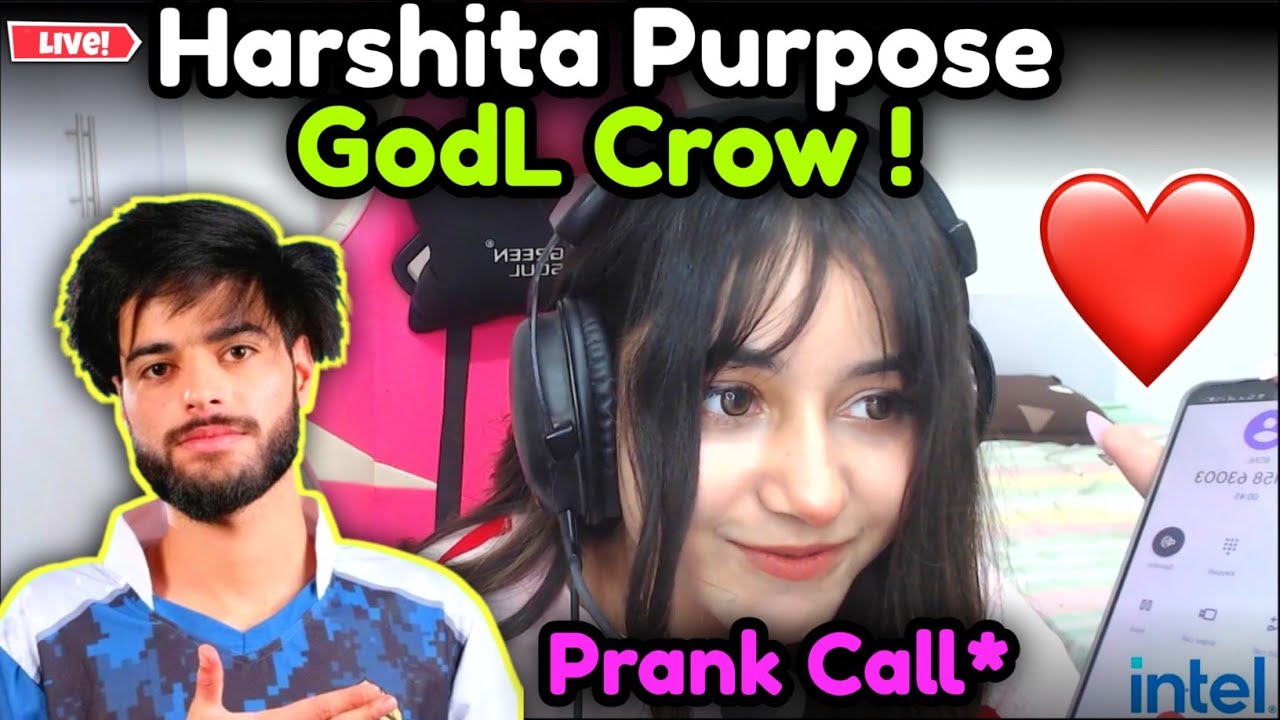 Harshita Purpose GodL Crow On His Live Stream ! Prank Call*💛🔥