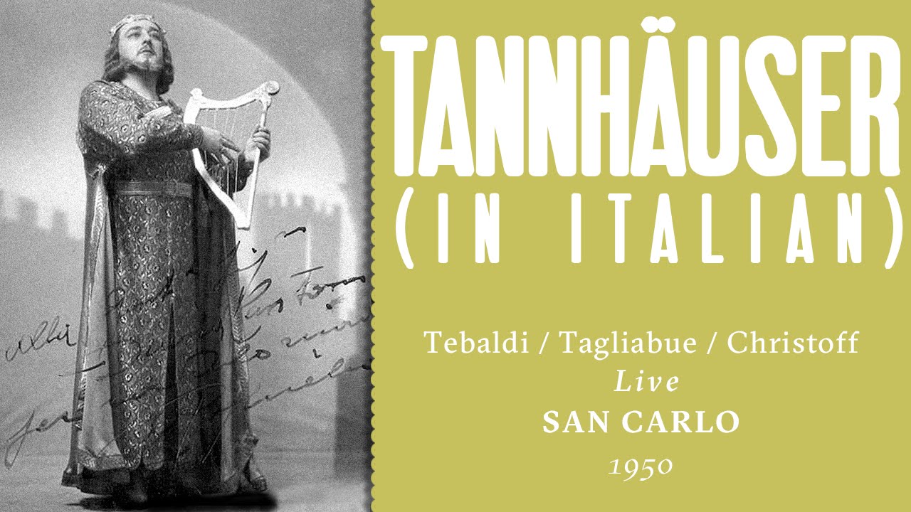 Tannhäuser - San Carlo, 1950 (Tebaldi, Tagliabue, Christoff, Beirer, Böhm)