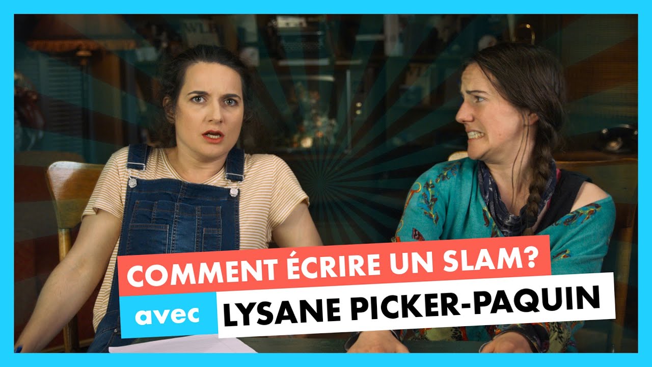 Comment écrire un slam? | Avec Lysane Picker-Paquin
