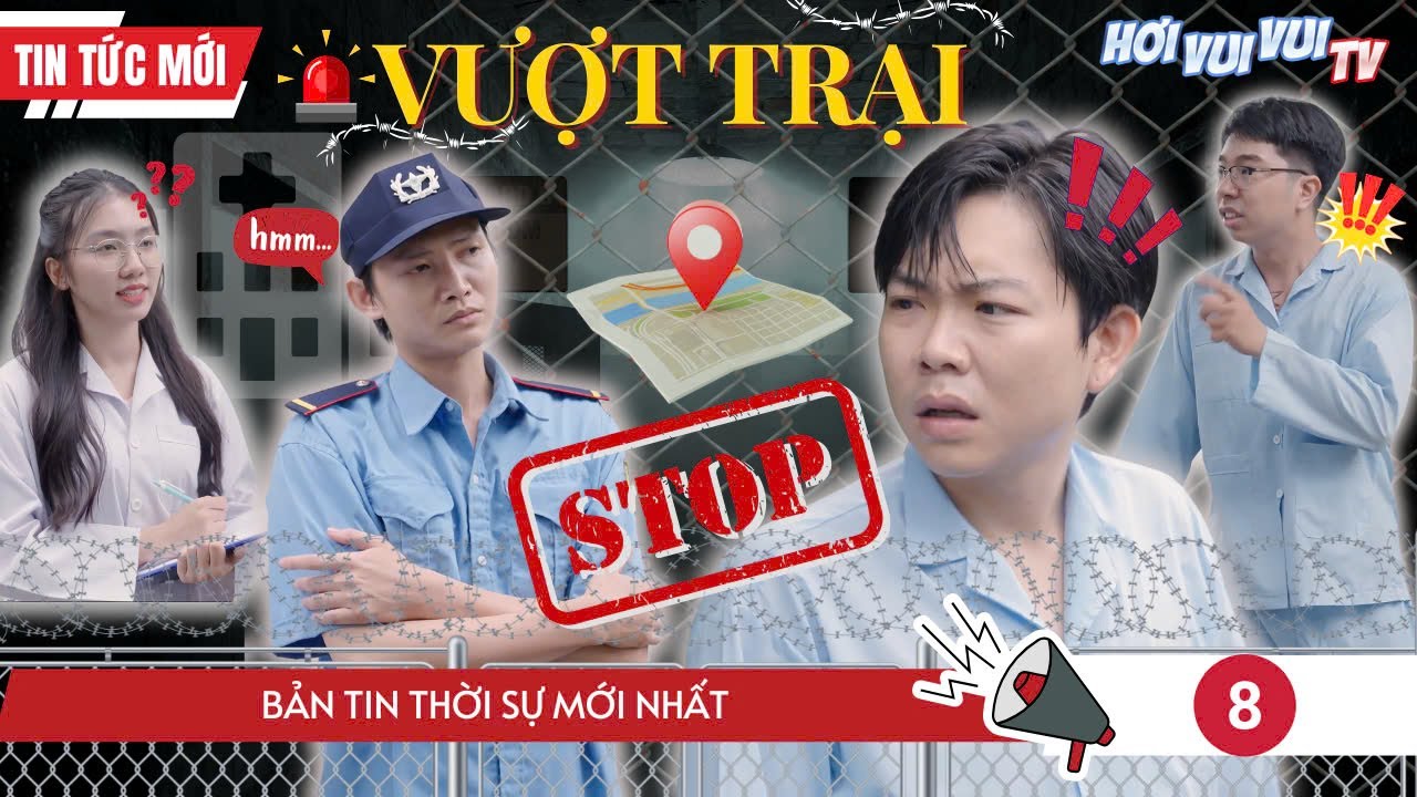 HƠI VUI VUI TV [SỐ 08] | VƯỢT TRẠI | TKFILM | | PHIM H&Agrave;I HƯỚC VUI NHỘN 2024