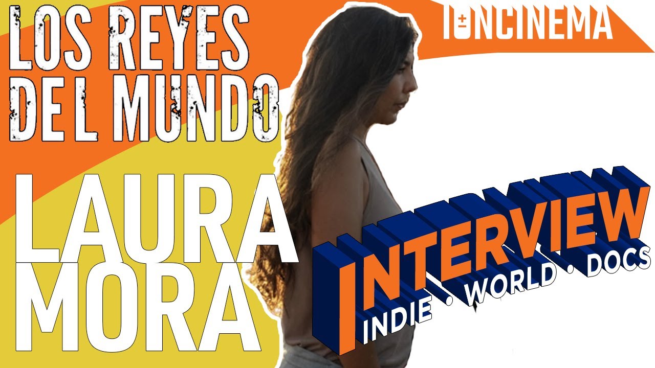Интервью: Лаура Мора - Короли мира / Los reyes del mundo