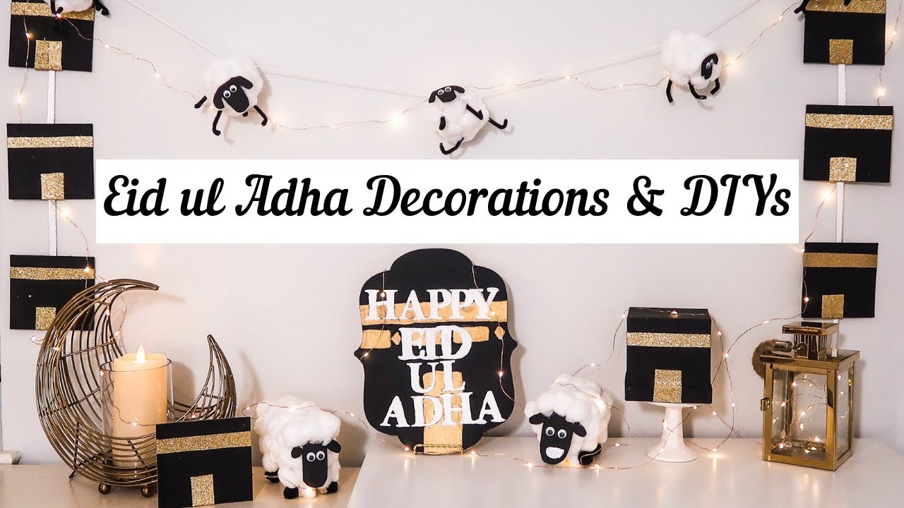 🕋 Eid-ul-adha Decorations & DIYs  🕋