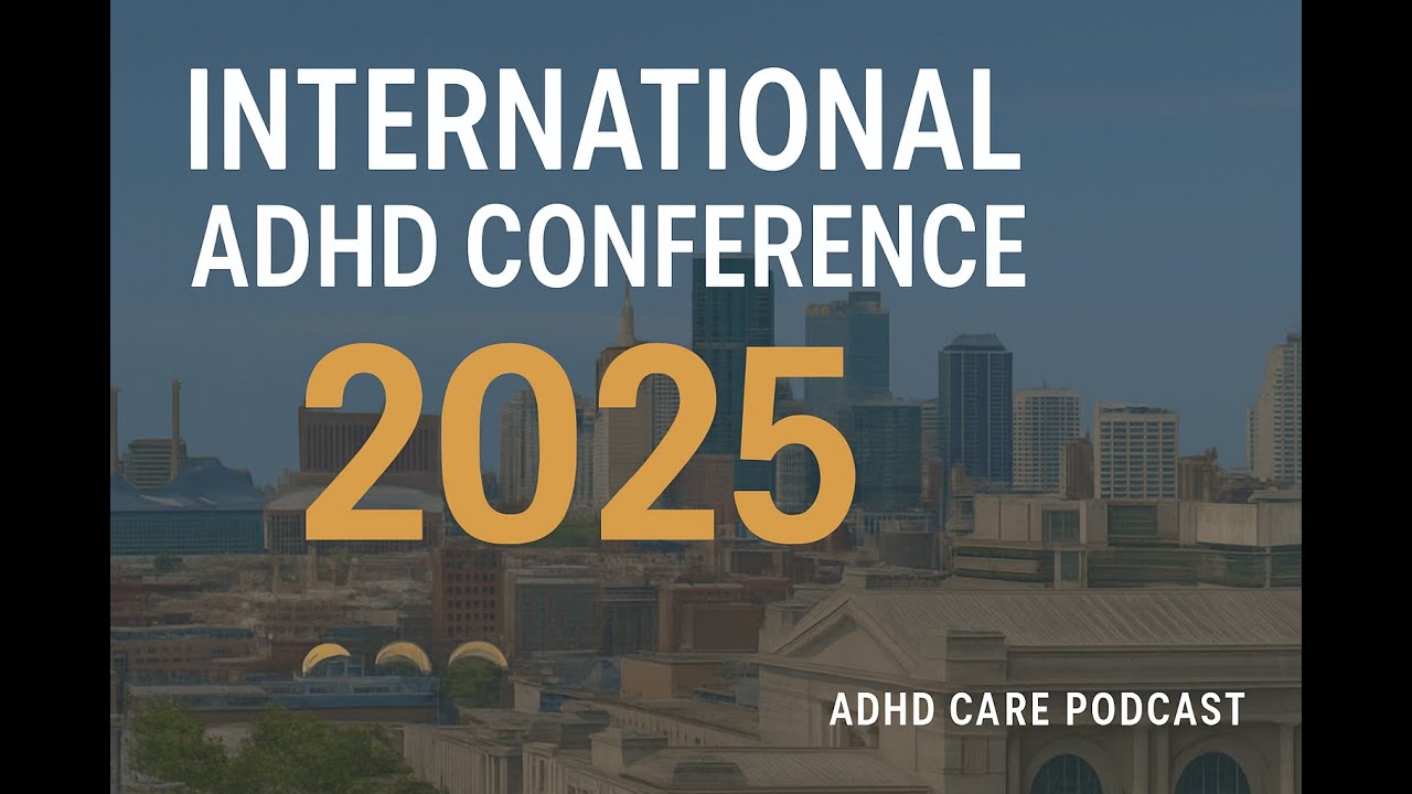 International ADHD Conference 2025: Kansas City [Behind The Scenes Pt. 2]