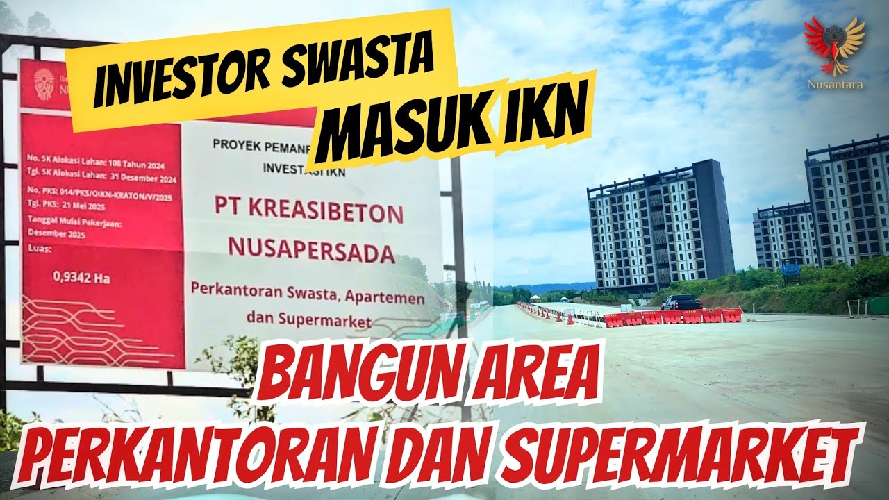 Akan Dibangun di IKN !! Perkantoran Swasta, Supermarket, dan Apartemen