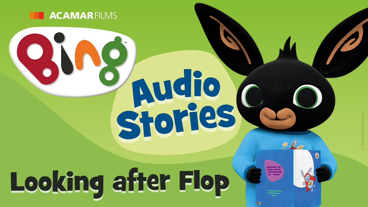 Looking After Flop | Bing: Audio Stories | Bing - Sing-along and Story Time