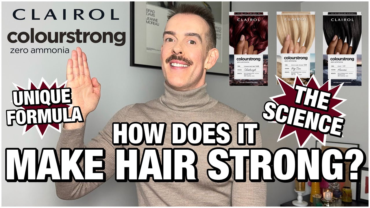 Hair colour, STRENGTH and ZERO ammonia with NEW Clairol Colour Strong but what's the SCIENCE?