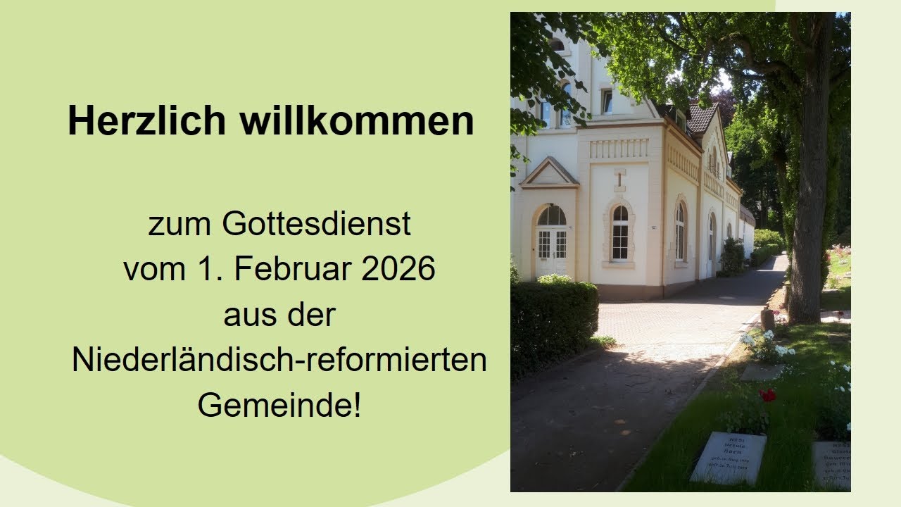 Gottesdienst der Niederländisch-reformierten Gemeinde vom 1. Februar 2026