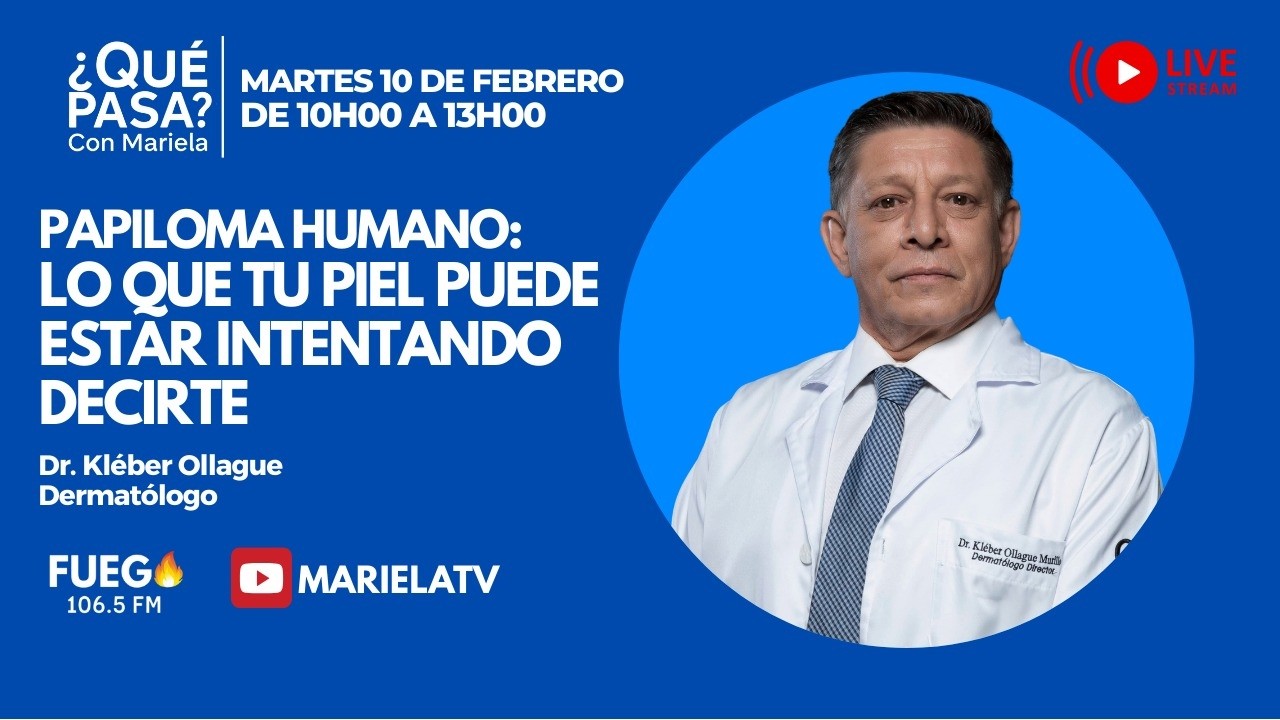 ¿Qué Pasa? con Mariela: Papiloma humano: lo que tu piel puede estar intentando decirte