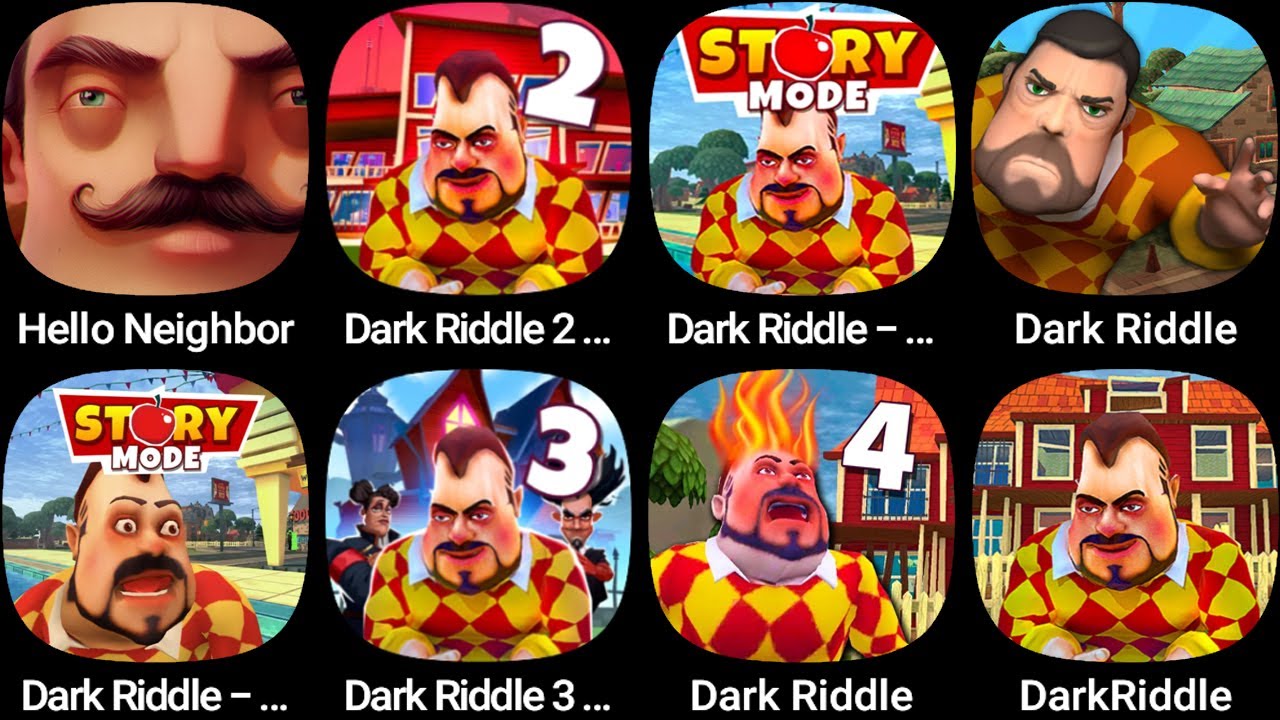 Hello Neighbor,Dark Riddle 2,Dark Riddle - Story mode,Dark Riddle,Dark Riddle 3 - Strange Hill...